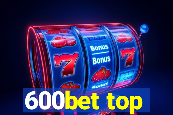 600bet top